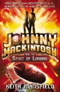 Keith, Mansfield Johnny mackintosh and the spirit of london 
