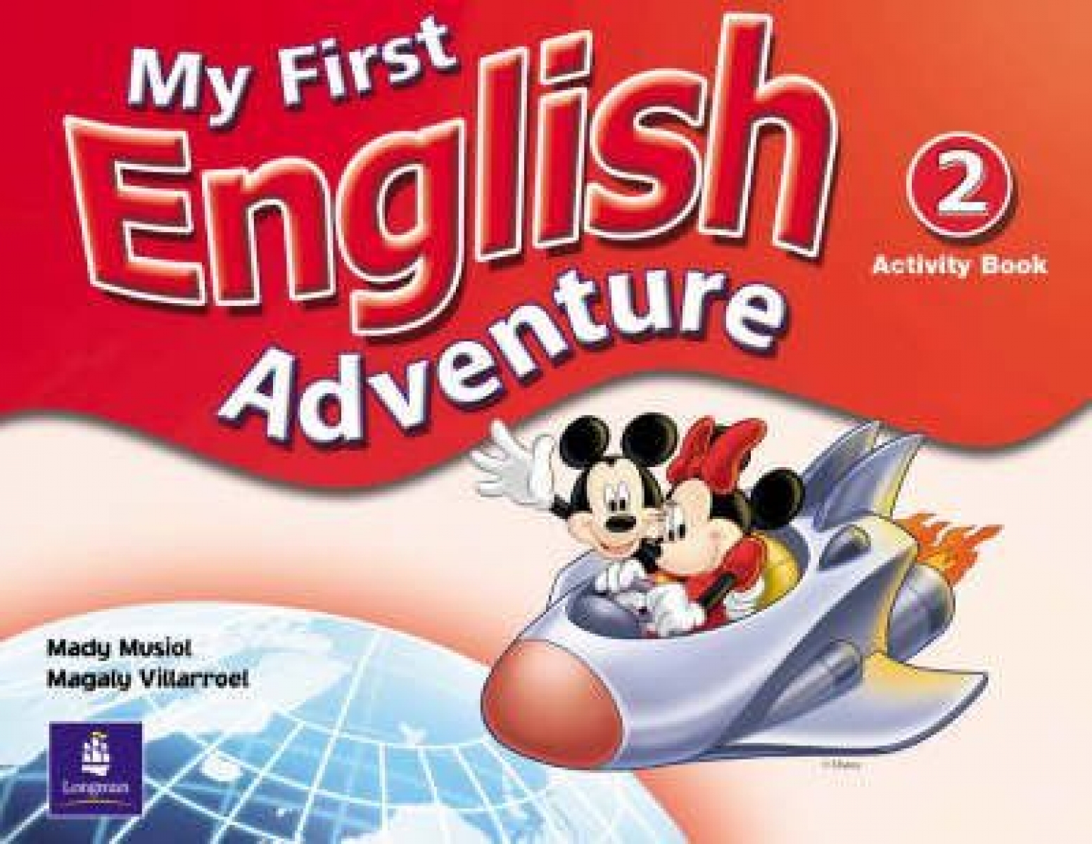Mady Musiol and Magaly Villarroel My First English Adventure 2 Activity Book 