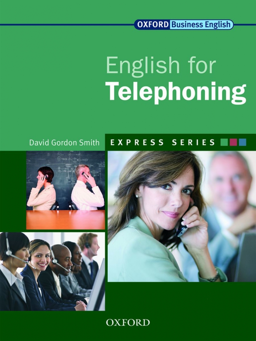 Express Series English for Telephoning - David Gordon Smith, Купить c  быстрой доставкой или самовывозом, ISBN 978-0-19-457927-8 - КомБук  (Combook.RU)