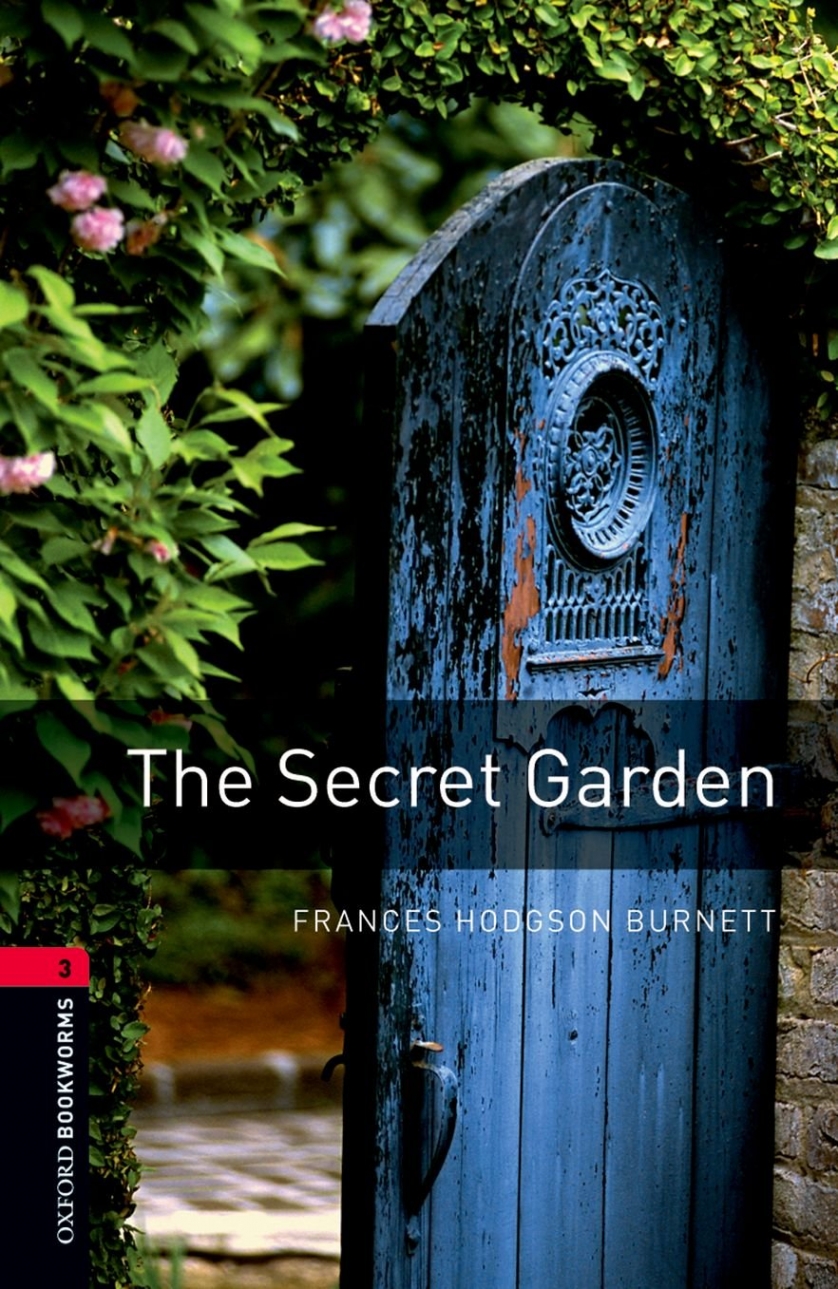 Frances, Hodgson Burnett Oxford Bookworms Library: Stage 3: The Secret Garden 