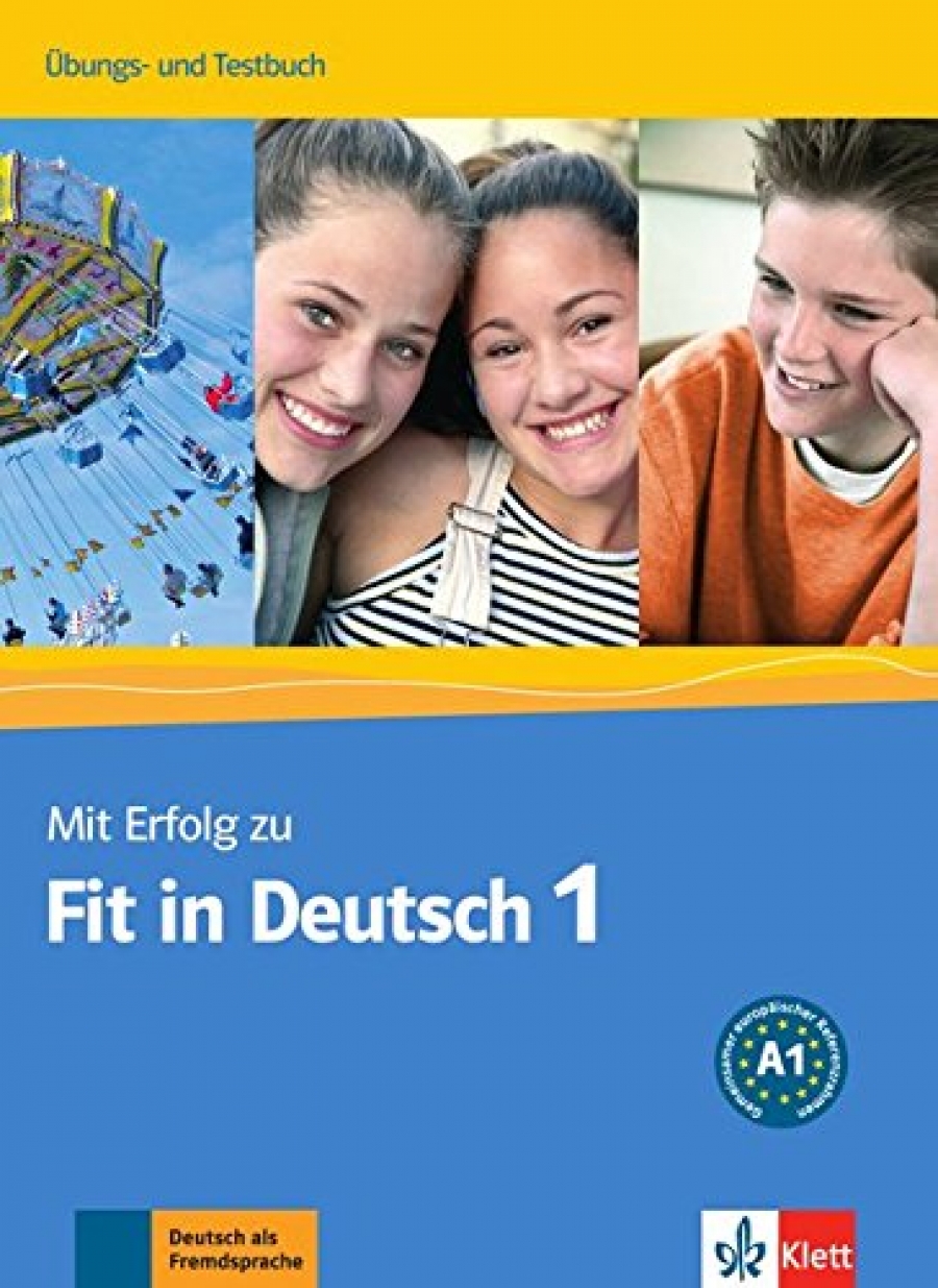 Mit Erfolg zu Fit in Deutsch 1 Ubungs- und Testbuch 