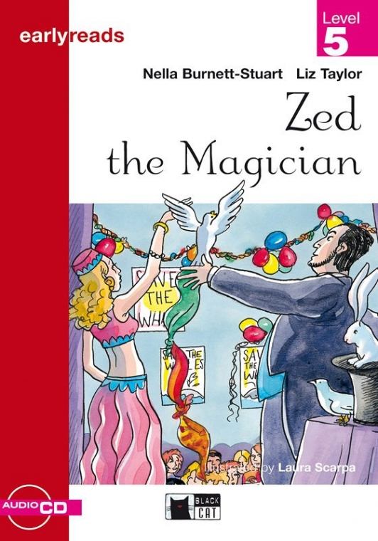 Nella Burnett-Stuart, Liz Taylor Earlyreads Level 5. Zed the Magician with Audio CD 