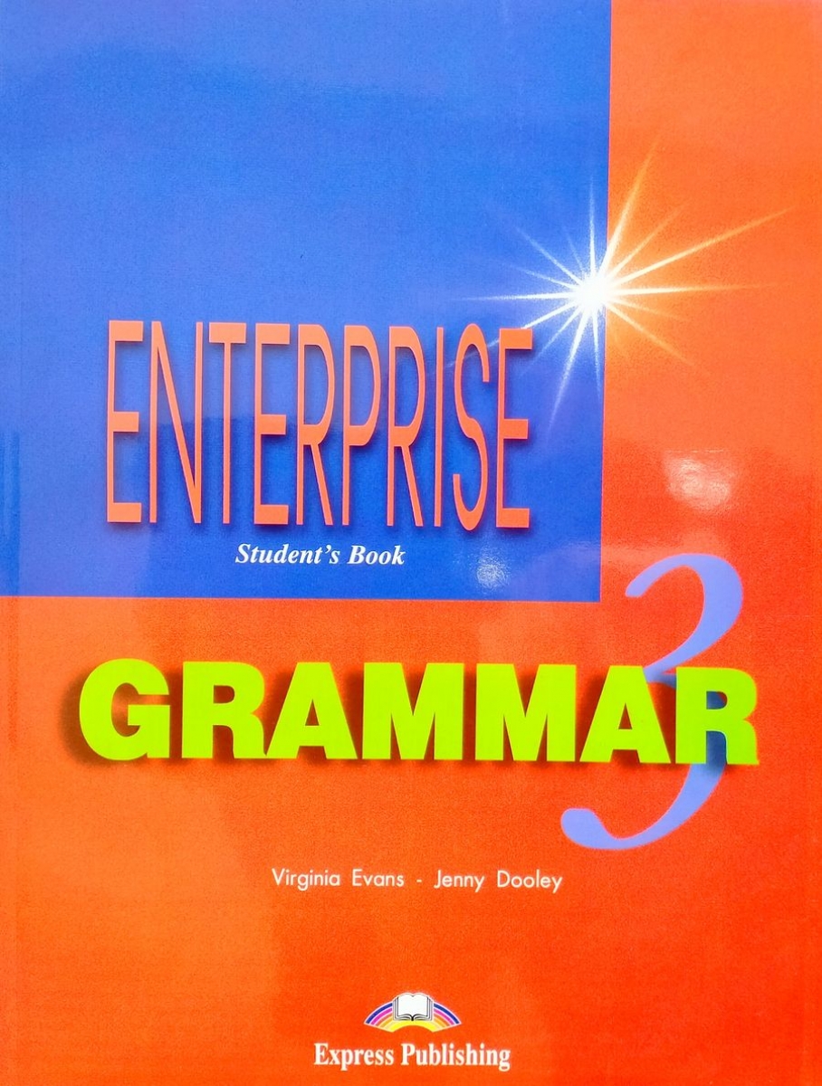 Virginia Evans, Jenny Dooley Enterprise 3 Grammar 