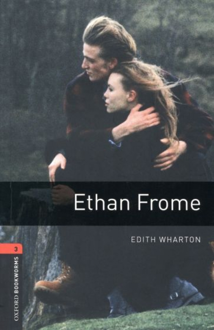 Edith Wharton OBL 3: Ethan Frome 