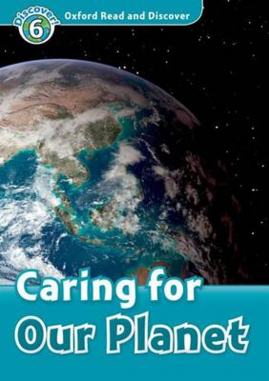 Joyce Hannam Oxford Read and Discover Level 6 Caring For Our Planet 