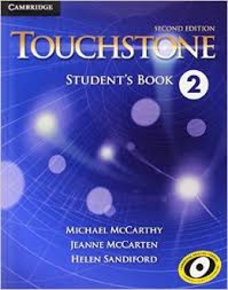 Michael McCarthy, Jeanne McCarten, Helen Sandiford Touchstone Second Edition 2 Student's Book 