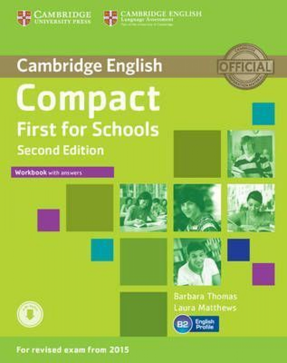 Laura Matthews, Barbara Thomas Compact First for Schools Second Edition (for revised exam 2015) Workbook with Answers with Audio 