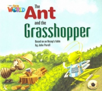 John Porell Our World Readers Level 2: The Ant & the Grasshopper (Big Book) 