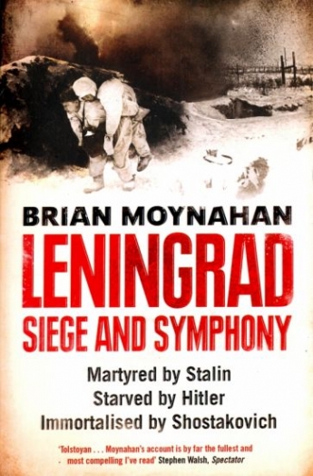Brian, Moynahan Moynahan, Brian Leningrad: Siege and Symphony 