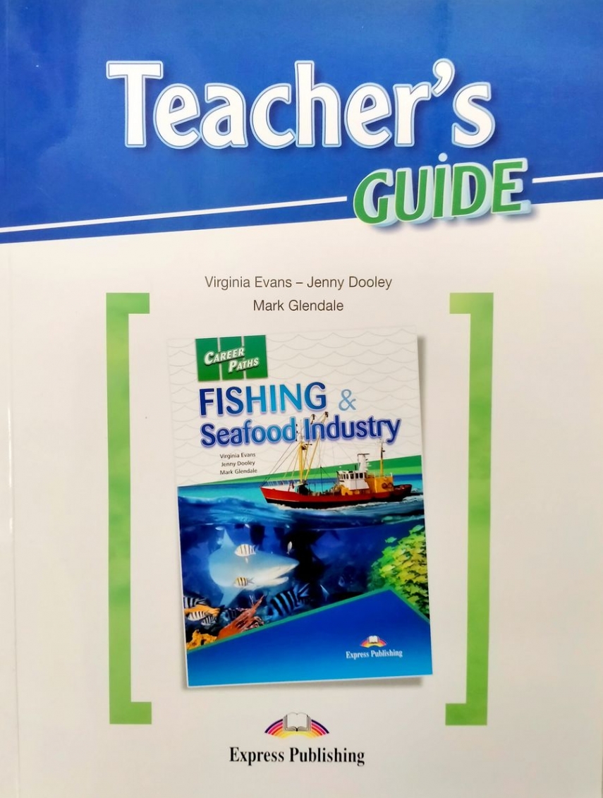 Evans V., Dooley J., Glendale Mark Career Paths: Fishing and Seafood Industries. Teacher's Guide.    