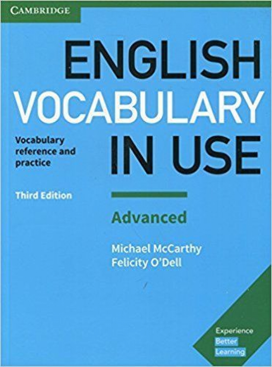 Felicity, Mccarthy, Michael O`dell English Vocabulary in Use: Advanced Book with Answers: Vocabulary Reference and Practice 