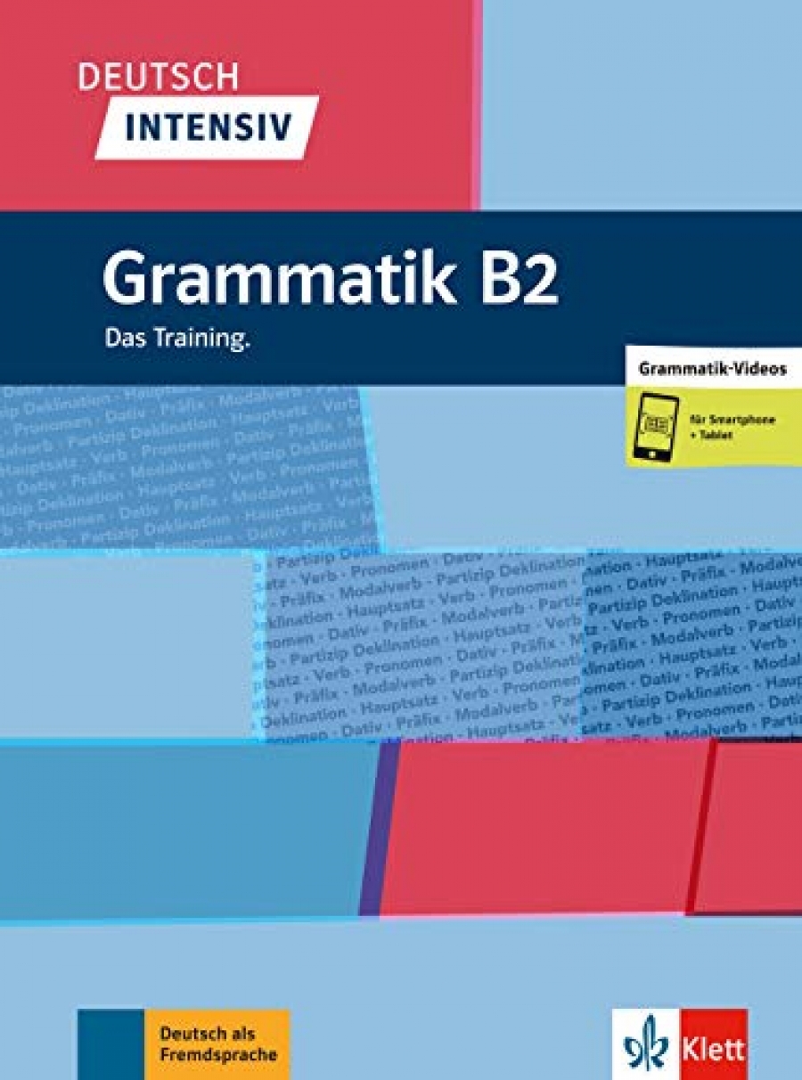 Seiffert Christian, Kreutzmüller Stefan, Mercier Pascal Deutsch Intensiv. Grammatik B2. Das Training + online 