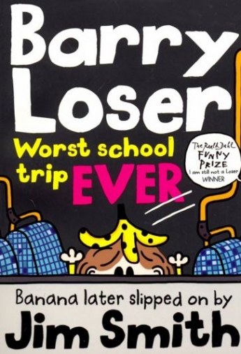 Smith Jim Barry Loser. Worst School Trip Ever! 