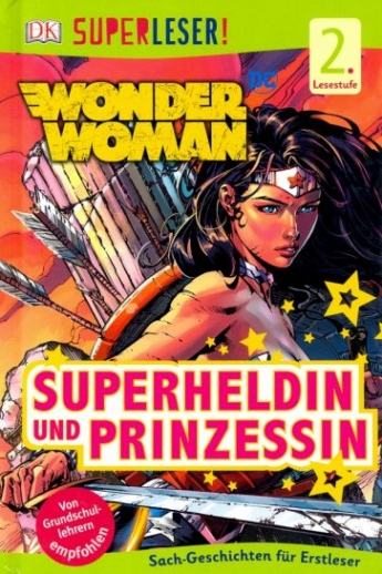 Liz Marsham SUPERLESER! DC Wonder Woman. Superheldin und Prinzessin 