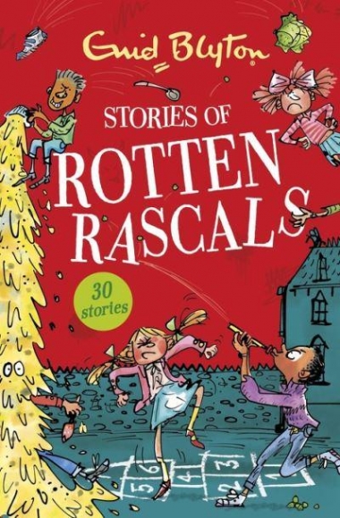 Blyton Enid Stories of Rotten Rascals Contains 30 Classic Tales 