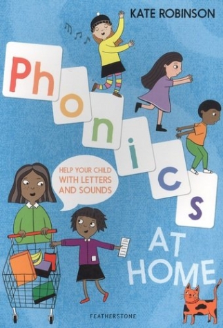 Robinson Kim Stanley Phonics at Home: Help your child with letters and sounds 