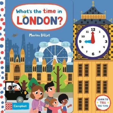 Billet, Marion What's the Time in London? - A Tell-the-time Clock Book 