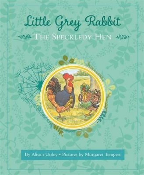 Uttley, Alison Little Grey Rabbit: The Speckledy Hen 
