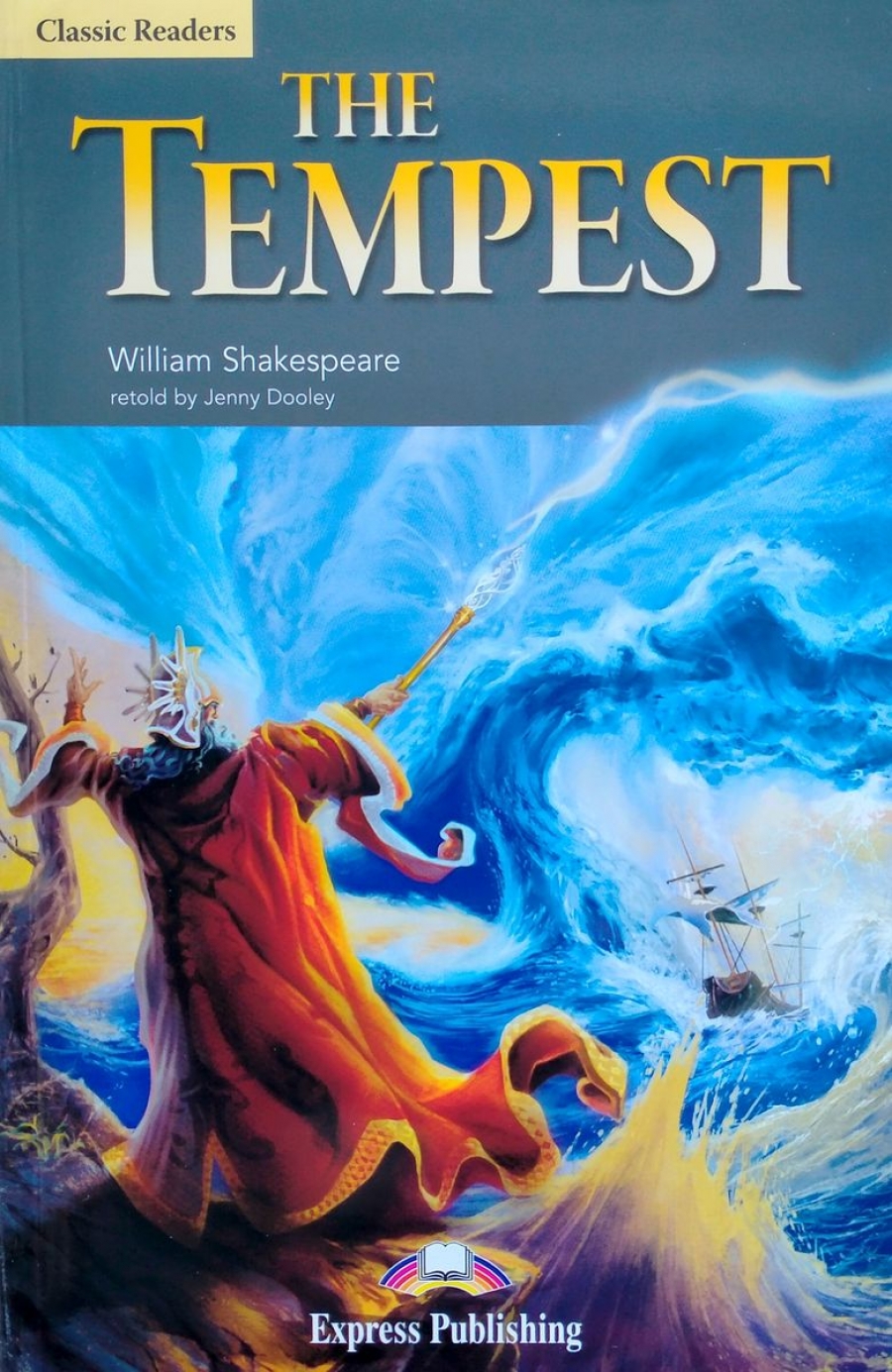 William Shakespeare Classic Readers 6 The Tempest Reader 