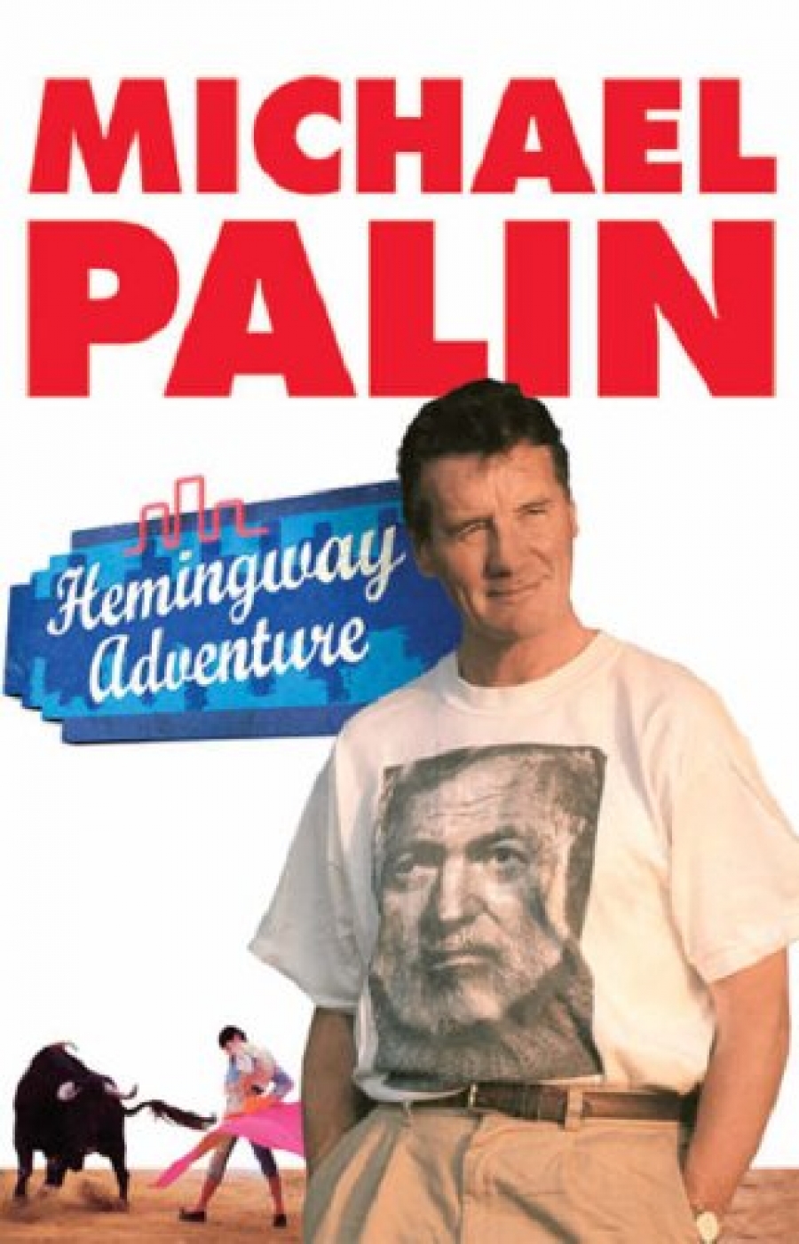 Palin, Michael Hemingway Adventure 
