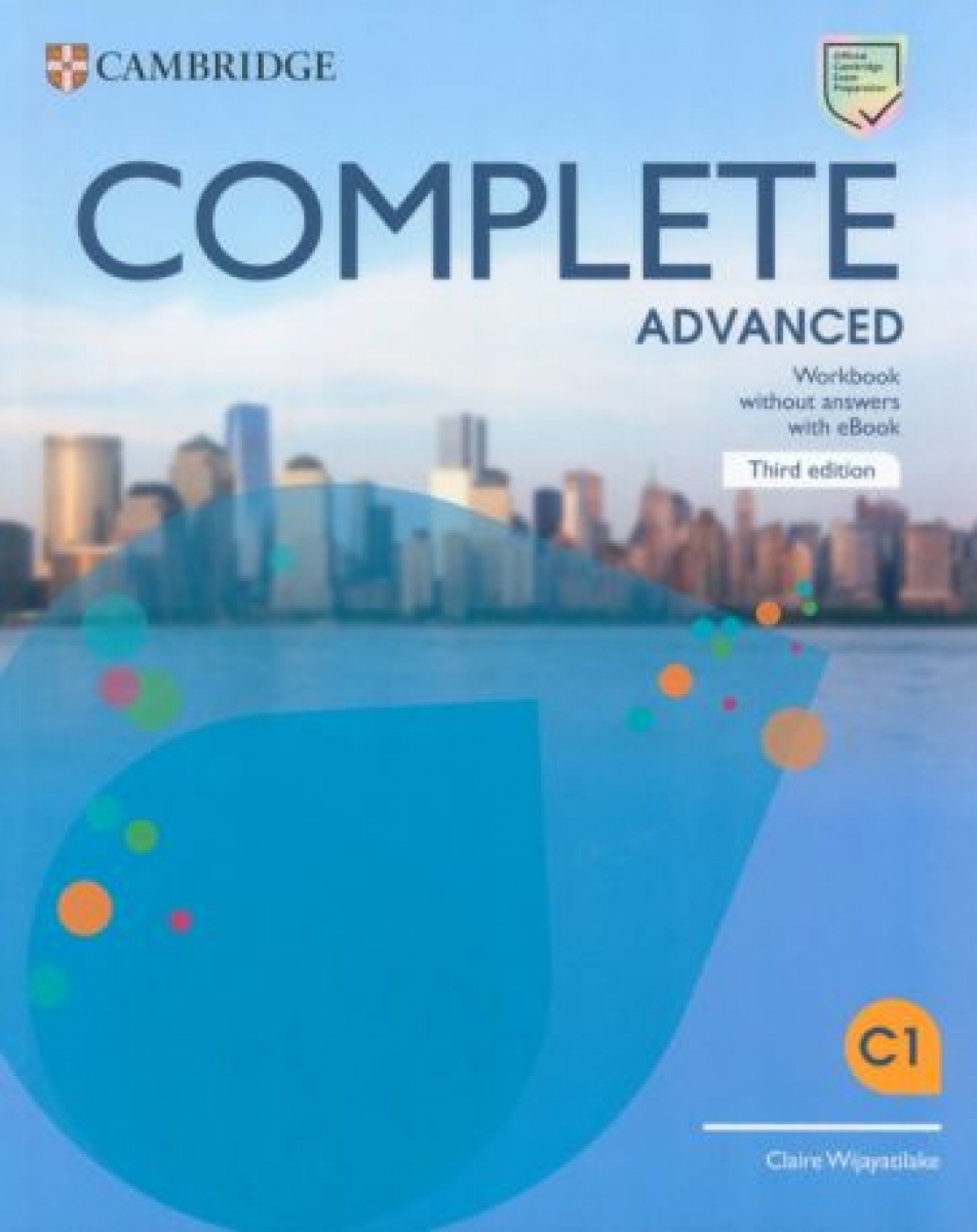 Wijayatilake Claire Complete. Advanced. Third Edition. Workbook without Answers with eBook 