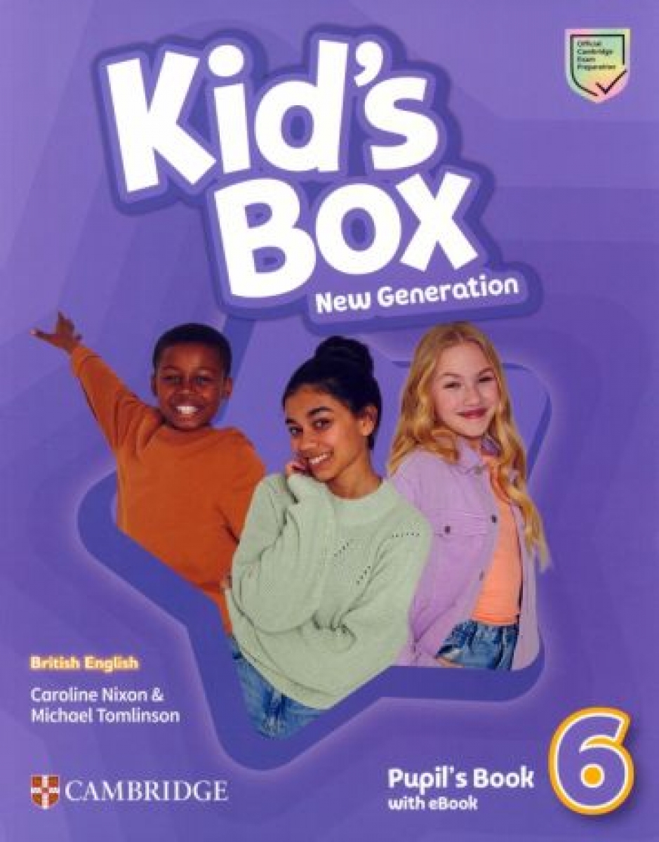 Nixon Caroline Kid's Box New Generation. Level 6. Pupil's Book with eBook 