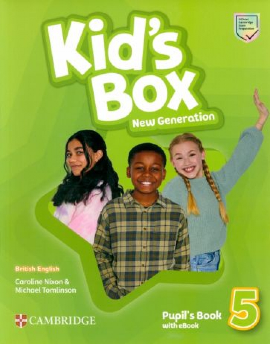 Nixon Caroline Kid's Box New Generation. Level 5. Pupil's Book with eBook 