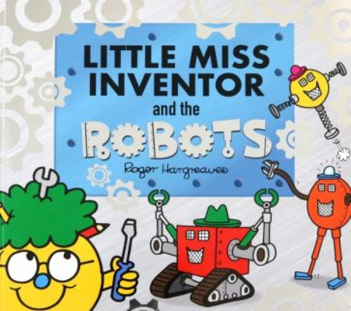 Hargreaves Adam Little Miss Inventor and the Robots 