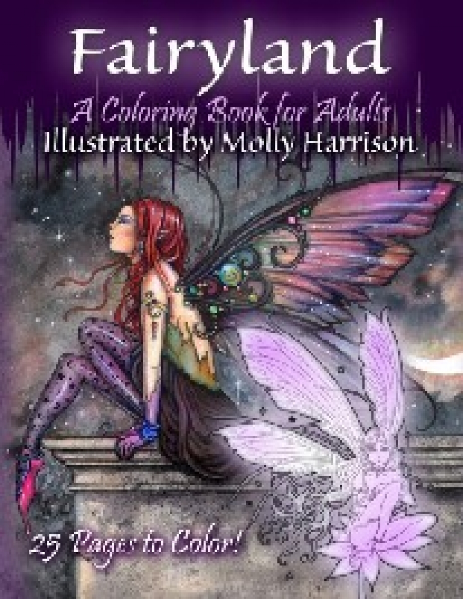 Harrison Molly Fairyland - A Coloring Book For Adults: Fantasy Coloring for Grownups by Molly Harrison 
