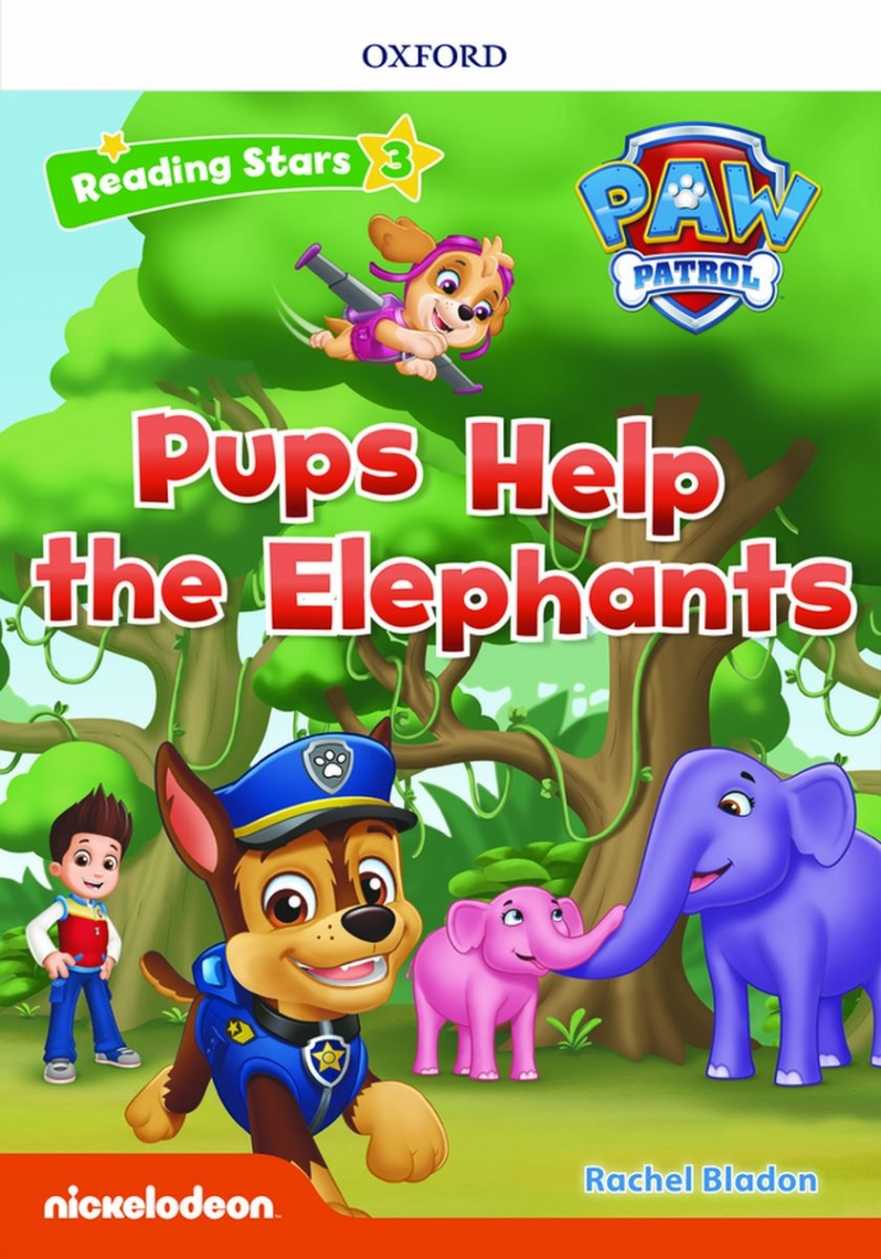 Rachel Bladon Reading Stars 3 Pups Help the Elephants (PAW Patrol) 