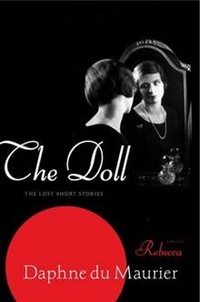 Du Maurier, Daphne Doll: Lost Short Stories  (TPB) 