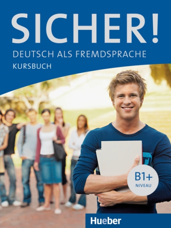 Dr. Michaela Perlmann-Balme, Susanne Schwalb Sicher! B1+ Kursbuch 