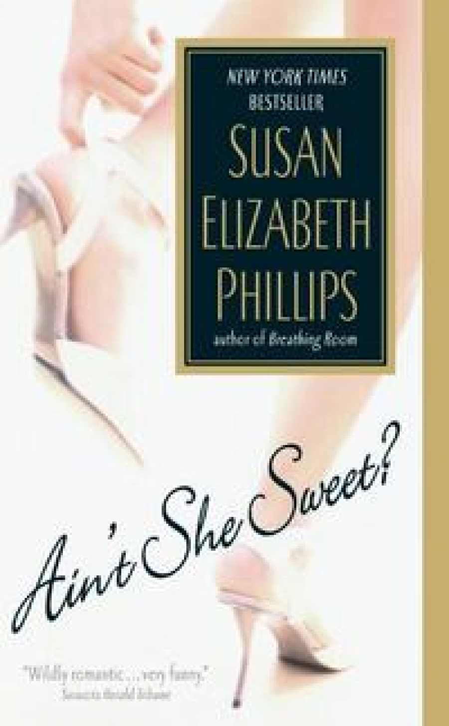 Phillips, Susan Elizabeth Ain't She Sweet? 