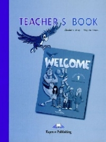 Virginia Evans, Elizabeth Gray, Terry Wilson, Evan Nathan Welcome 1. Teacher's Book 