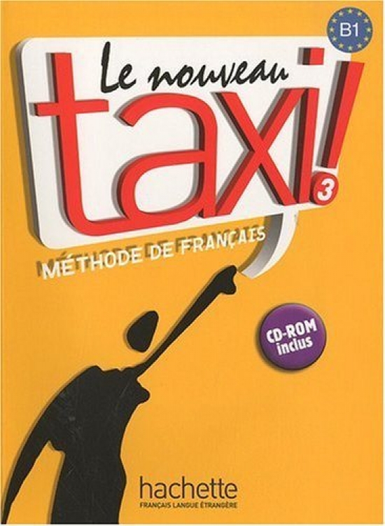 Robert Menand Le Nouveau Taxi ! 3 - Livre de l'eleve + CD-ROM 