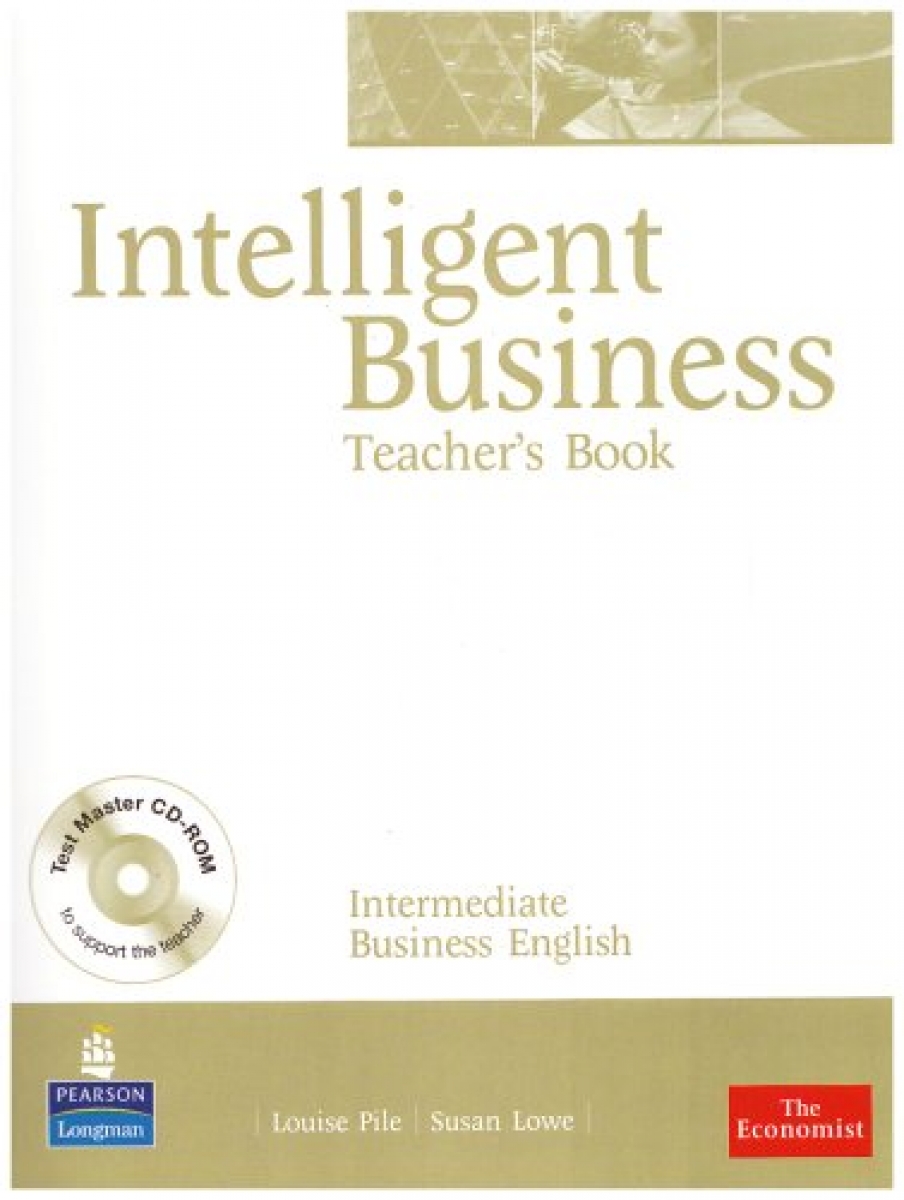 Christine Johnson, Tonya Trappe and Graham Tullis, Irene Barrall and Nikolas Barrall Intelligent Business Intermediate Teacher's Book (with Test Master CD-ROM) 