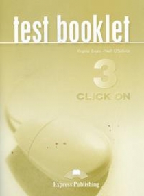 Virginia Evans, Neil O'Sullivan Click On 3. Test Booklet. Pre-Intermediate.      