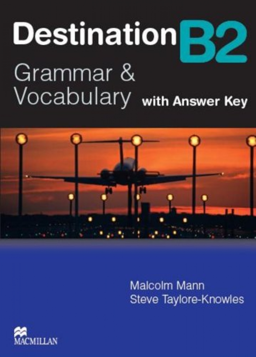 Malcolm Mann, Steve Taylore-Knowles Destination B2 Intermediate Student Book with Key 