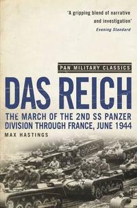 Max, Hastings Das Reich: March of 2nd SS Panzer Division Through France, June 19 