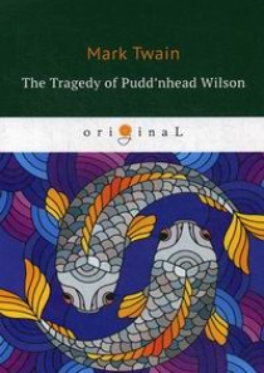 Twain M. The Tragedy of Puddnhead Wilson 