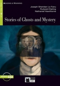 N. Hawthorne, R. Kipling, J. S. Le Fanu Reading & Training Step 2: Stories of Ghosts and Mystery + Audio CD 
