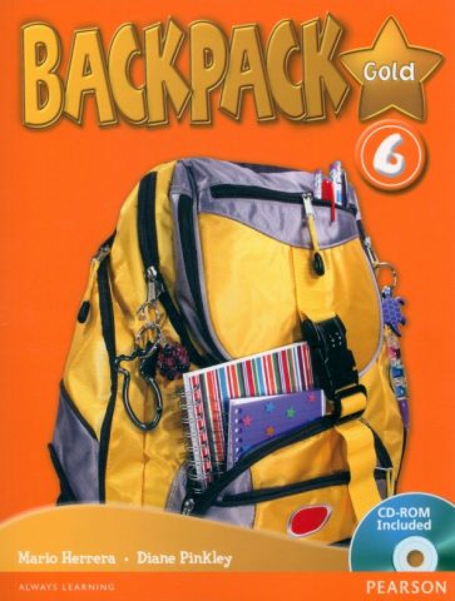 Mario Herrera, Diane Pinkley Backpack Gold 6. Students' Book (with CD-ROM) 