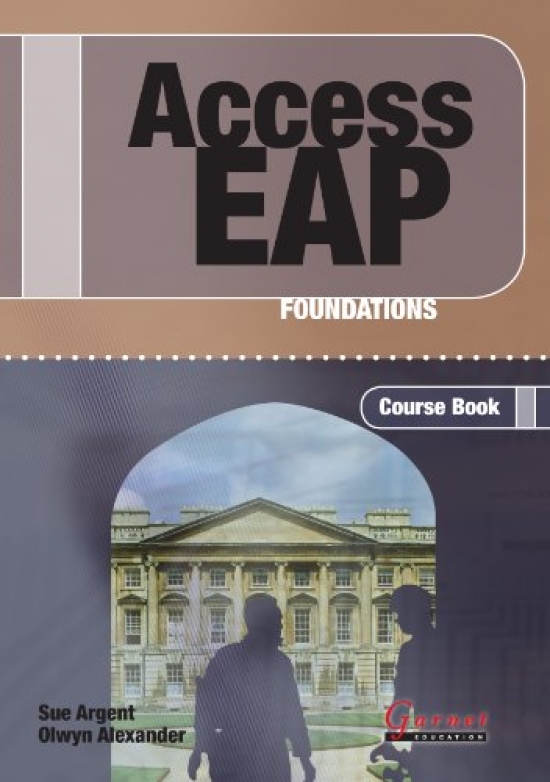 Sue, Alexander, Argent, Olwyn Access EAP. Foundations. Course Book 