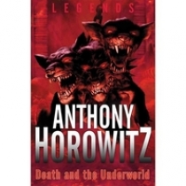Anthony, Horowitz Legends: Death and the Underworld 