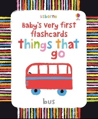 Stella, Baggott Baby's Very First Flashcards: Things That Go 