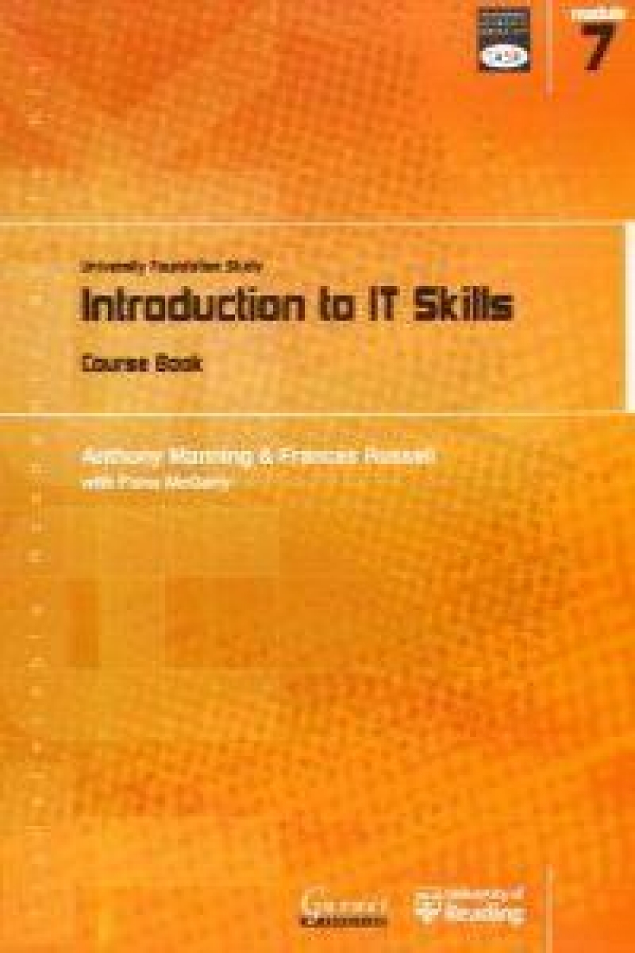 Transferable Academic Skills Kit: University Foundation Study Module 7: Introduction to IT Skills 