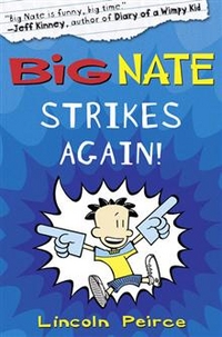 Peirce, Lincoln Big Nate - Big Nate Strikes Again 