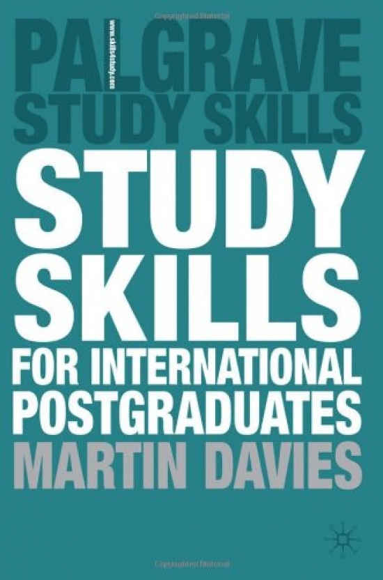 Martin, Davies Study Skills for International Postgraduates 