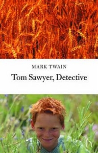 Mark, Twain Tom Sawyer, Detective  (PB) 