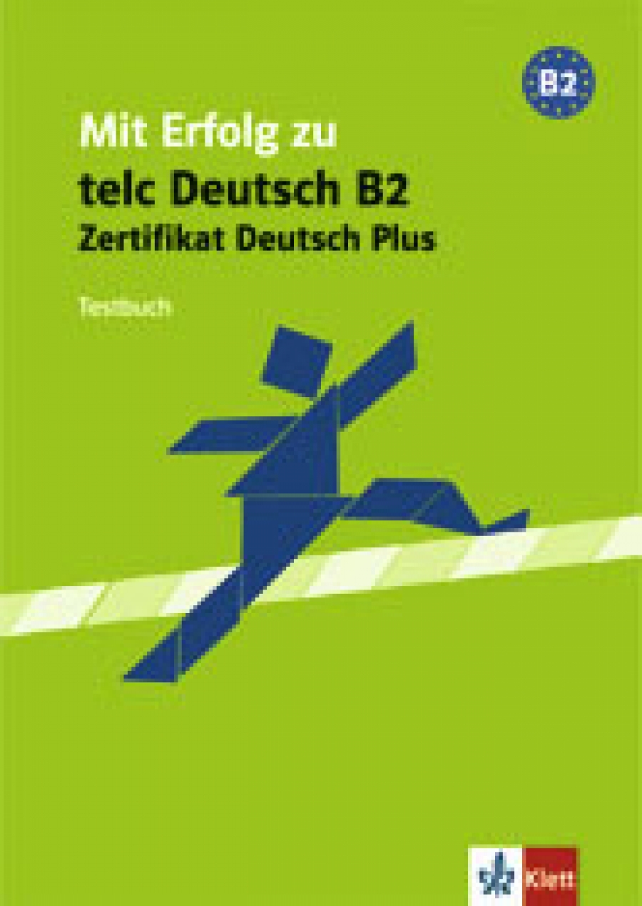 Hantschel / Klotz / Krieger Mit Erfolg zum Zertifikat B2. Deutsch Plus. Testbuch 